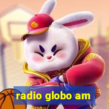 radio globo am